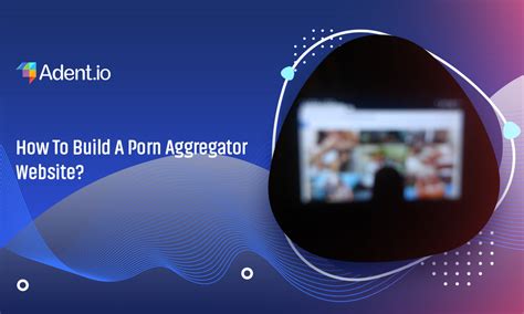 porn agregator|24 Porn Aggregators